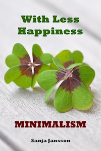 With Less Happiness - Sanja Jansson - E-Book