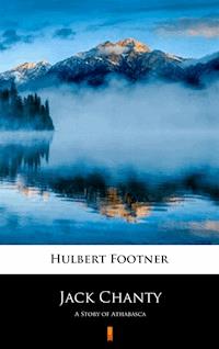 Jack Chanty - Hulbert Footner - E-Book