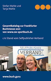 Gesamtkatalog zur Frankfurter Buchmesse 2021 von www.sw-sportbuch.de - Stefan Wahle - E-Book