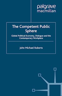 The Competent Public Sphere - J. Roberts - E-Book