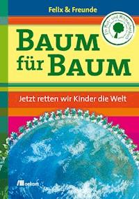 Baum für Baum - Felix Finkbeiner - E-Book