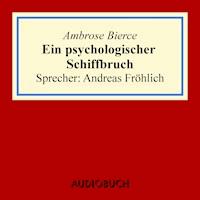 Ein psychologischer Schiffbruch - Ambrose Bierce - Hörbuch