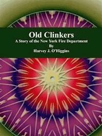 Old Clinkers - Harvey J. O'Higgins - E-Book