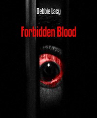 Forbidden Blood - Debbie Lacy - E-Book