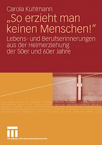 "So erzieht man keinen Menschen!" - Carola Kuhlmann - E-Book