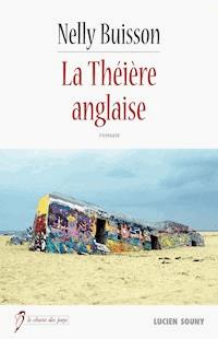 La Théière anglaise - Nelly Buisson - E-Book