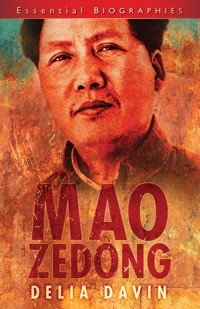Mao Zedong: Essential Biographies - Delia Davin - E-Book