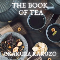 The Book of Tea - Kakuzo Okakura - Hörbuch