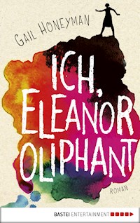 Ich, Eleanor Oliphant - Gail Honeyman - E-Book