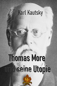 Thomas More und seine Utopie - Karl Kautsky - E-Book