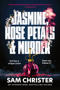 Jasmine, Rose Petals and Murder - Sam Christer - E-Book