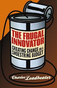 The Frugal Innovator - C. Leadbeater - E-Book