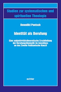 Identität als Berufung - Benedikt Poetsch - E-Book