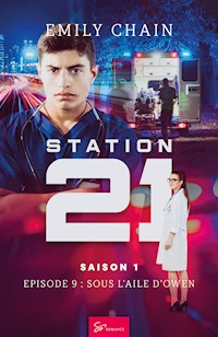 Station 21 - Sous l'aile d'Owen - Chain Emily - E-Book