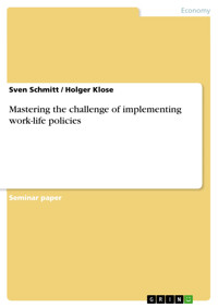 Mastering the challenge of implementing work-life policies - Sven Schmitt - E-Book