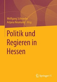 Politik und Regieren in Hessen - - E-Book