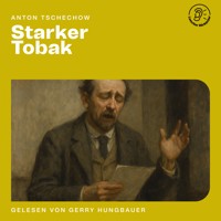 Starker Tobak - Anton Tschechow - Hörbuch