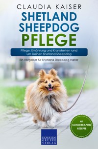 Shetland Sheepdog Pflege - Claudia Kaiser - E-Book