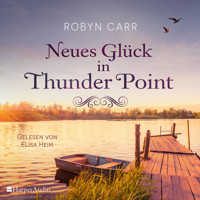 Neues Glück in Thunder Point (ungekürzt) - Robyn Carr - Hörbuch
