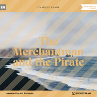 The Merchantman and the Pirate (Unabridged) - Charles Reade - Hörbuch