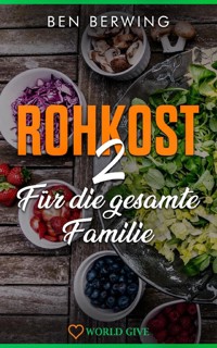 Rohkost 2 - Ben Berwing - E-Book