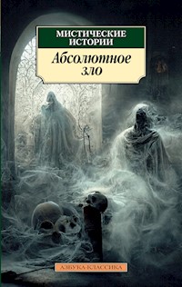 Мистические истории. Абсолютное зло - Эдит Уортон - E-Book