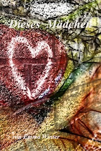 Dieses Mädchen - Emma Winter - E-Book