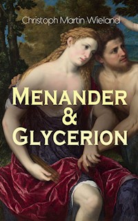 Menander & Glycerion - Christoph Martin  Wieland - E-Book