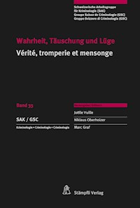 Wahrheit, Täuschung und Lüge Vérité, tromperie et mensonge - Joëlle Vuille - E-Book