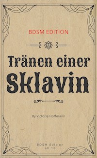 Tränen einer Sklavin - Victoria Hoffmann - E-Book