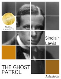 The Ghost Patrol - Sinclair Lewis - E-Book