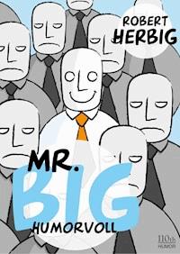 Mr. Big - humorvoll - Robert Herbig - E-Book