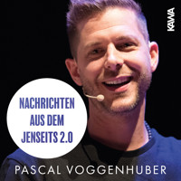 Nachrichten aus dem Jenseits 2.0 - Voggenhuber Pascal - Hörbuch