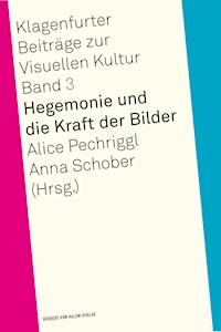 Hegemonie und die Kraft der Bilder - - E-Book