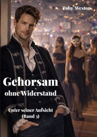 Gehorsam ohne Widerstand - Toby Weston - E-Book