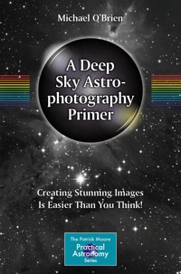 A Deep Sky Astrophotography Primer - Michael O'Brien - E-Book