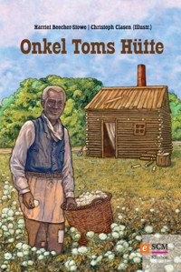 Onkel Toms Hütte - Harriet Beecher-Stowe - E-Book