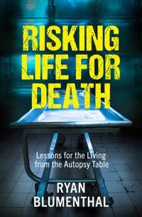 Risking Life for Death - Ryan Blumenthal - E-Book