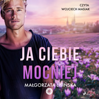 Ja ciebie mocniej - Małgorzata Lisińska - Hörbuch