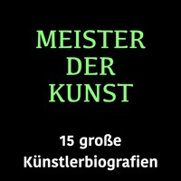 Meister der Kunst - Jürgen Fritsche - Hörbuch