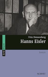Hanns Eisler - Fritz Hennenberg - E-Book