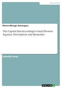 The Capital Sins According to Saint Thomas Aquinas. Description and Remedies - Pierre Mvogo Amougou - E-Book