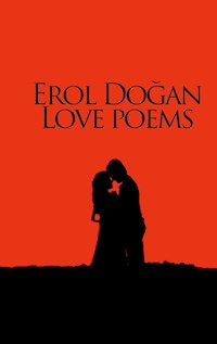 Erol Dogan Love Poems - Erol Dogan - E-Book