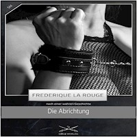 Die Abrichtung - Frederique La Rouge - Hörbuch