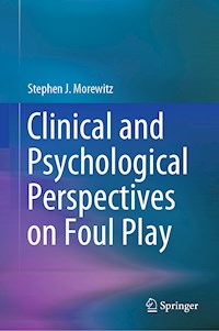 Clinical and Psychological Perspectives on Foul Play - Stephen J. Morewitz - E-Book