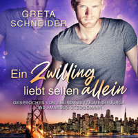 Ein Zwilling liebt selten allein - Greta Schneider - Hörbuch