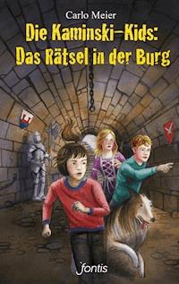 Die Kaminski-Kids: Das Rätsel in der Burg - Carlo Meier - E-Book