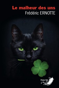 Le malheur des uns - Frédéric Ernotte - E-Book