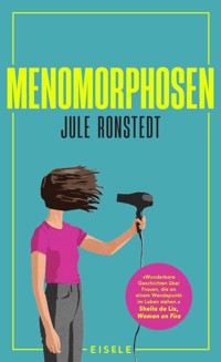 Menomorphosen - Jule Ronstedt - E-Book