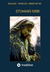 Stummes Erbe - Cynthia Lotz - E-Book
